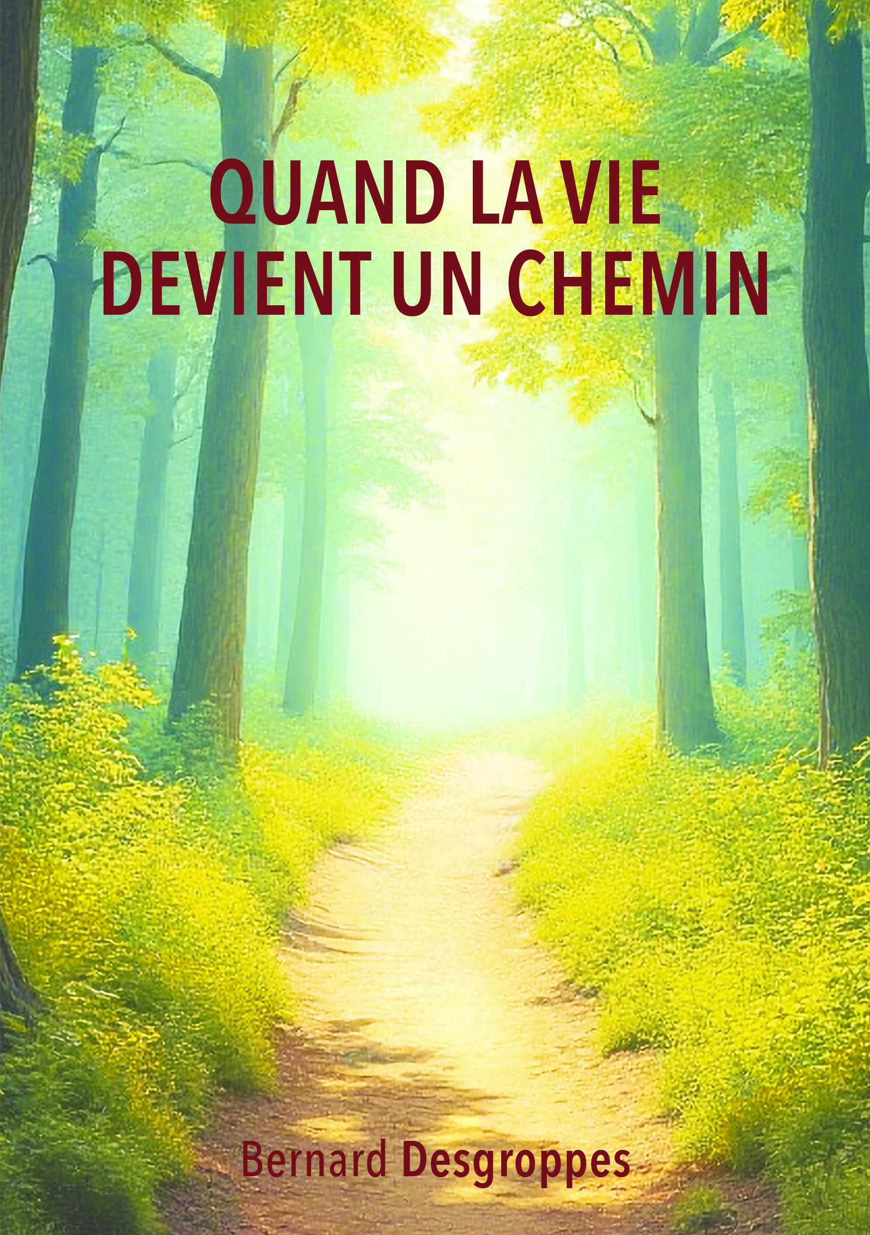 Quand la vie devient un chemin.