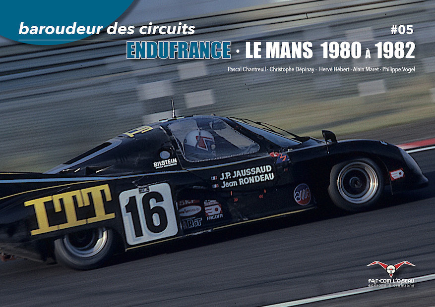 Baroudeur des circuits #05 - Endufrance - Le Mans 1980 à 1982