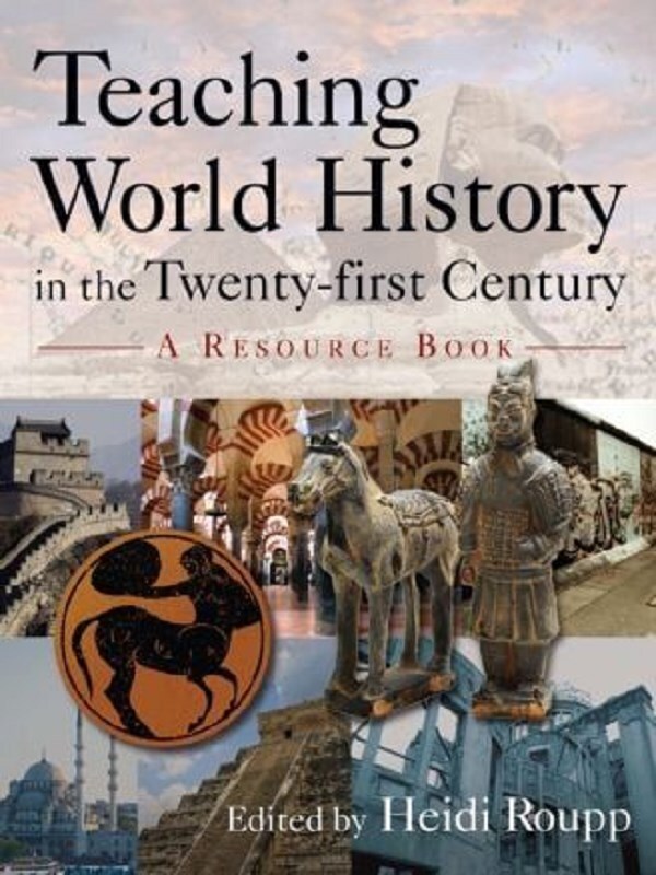 Teaching World History in the Twenty-first Century: A Resource Book