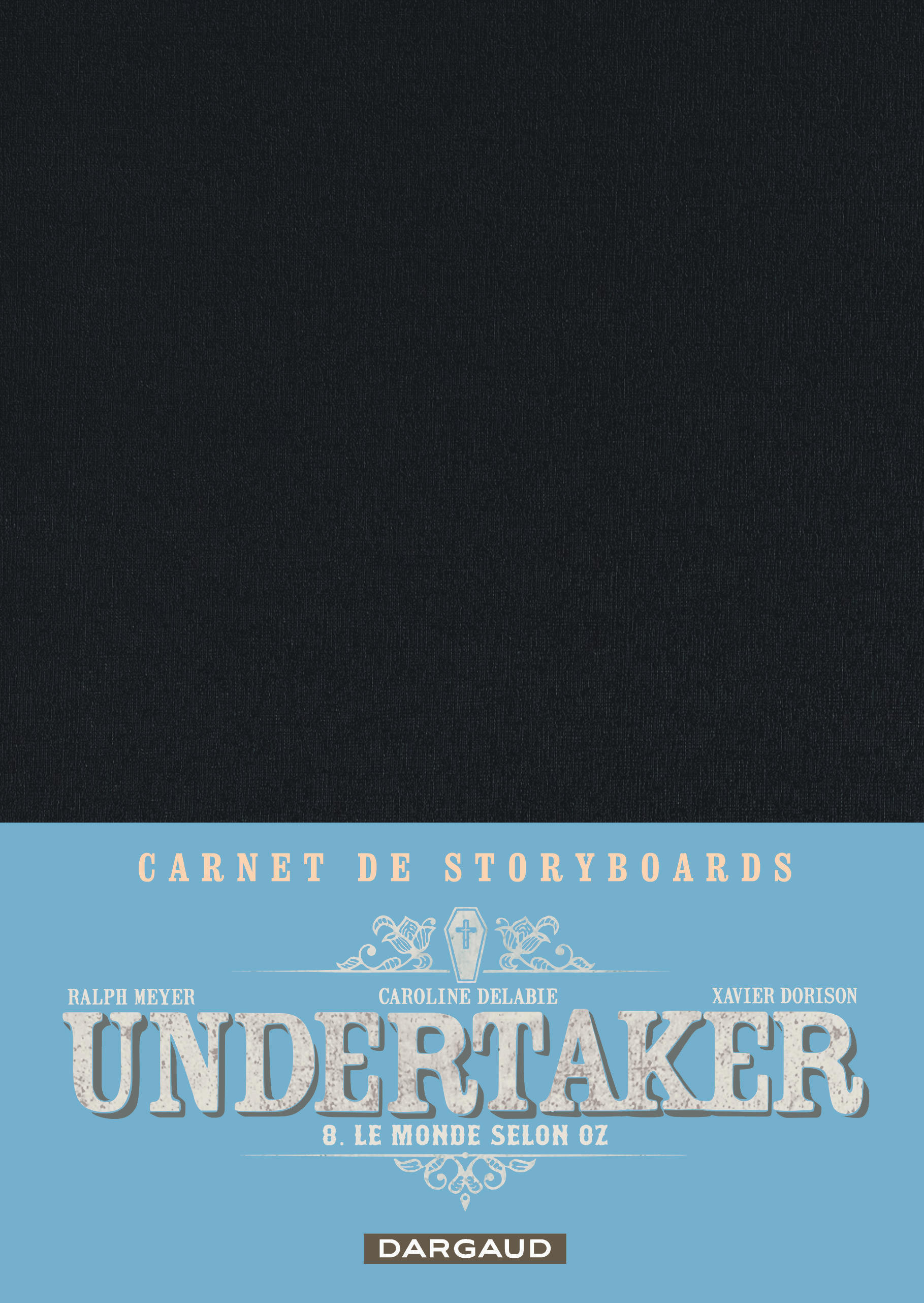 Undertaker - Tome 8 - Le Monde selon Oz / Edition spéciale, Crayonnée