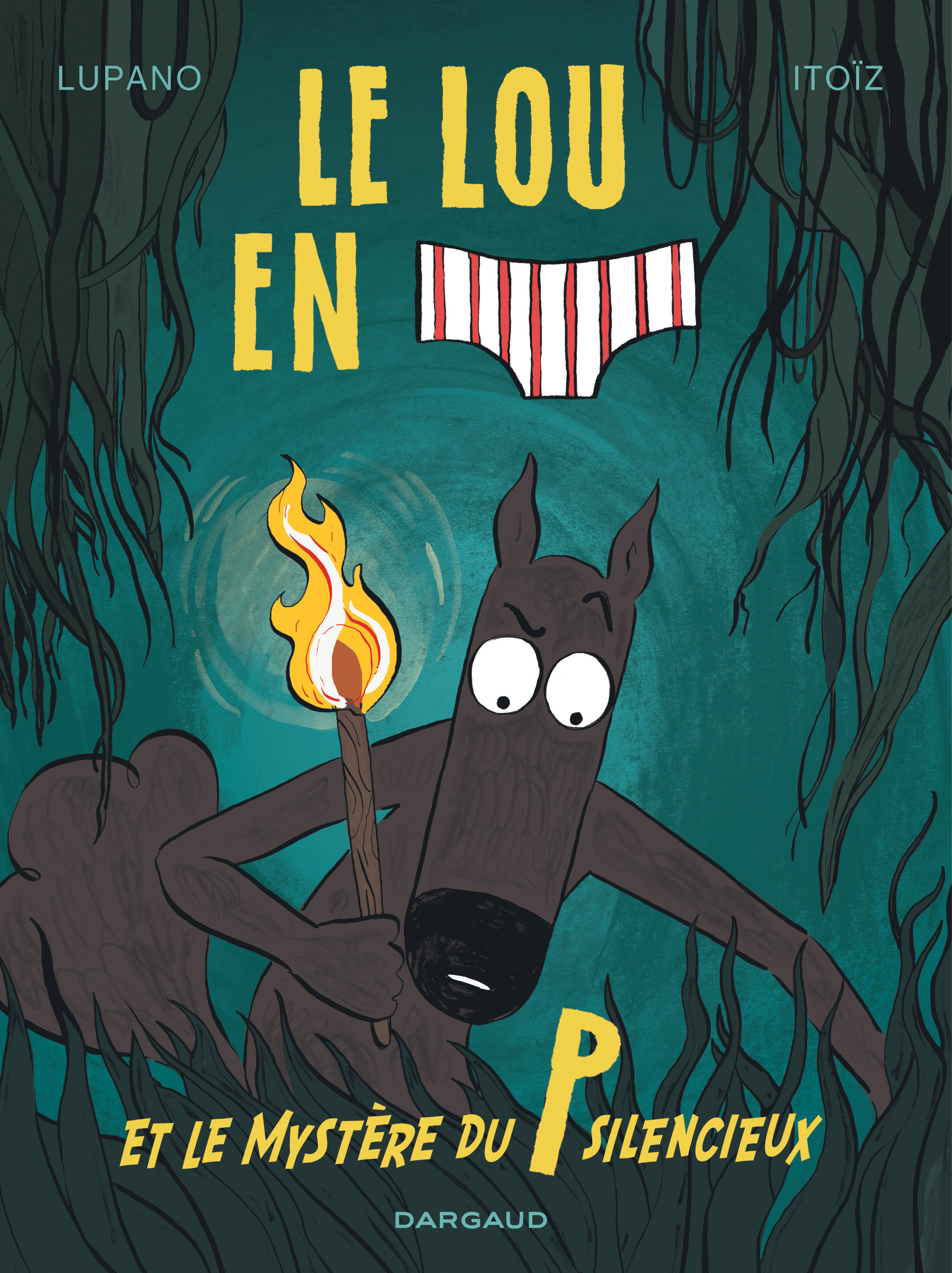 Le Loup en slip - Tome 8 - Le Loup en slip et le mystère du P silencieux