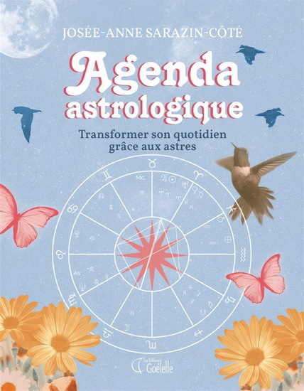 AGENDA ASTROLOGIQUE : TRANSFORMER SON QUOTIDIEN GRACE AUX ASTRES