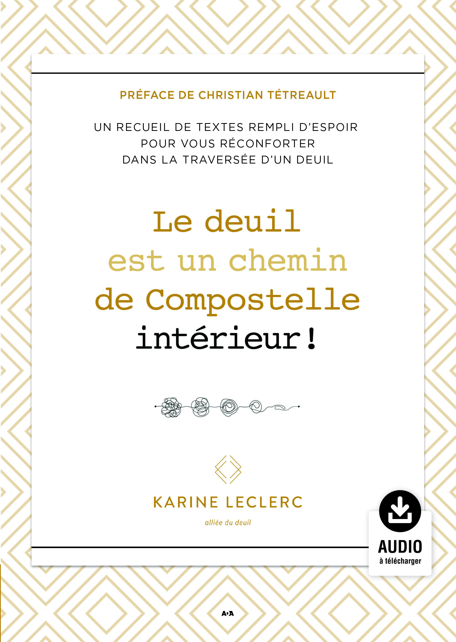 Le deuil est un chemin de compostelle intérieur !