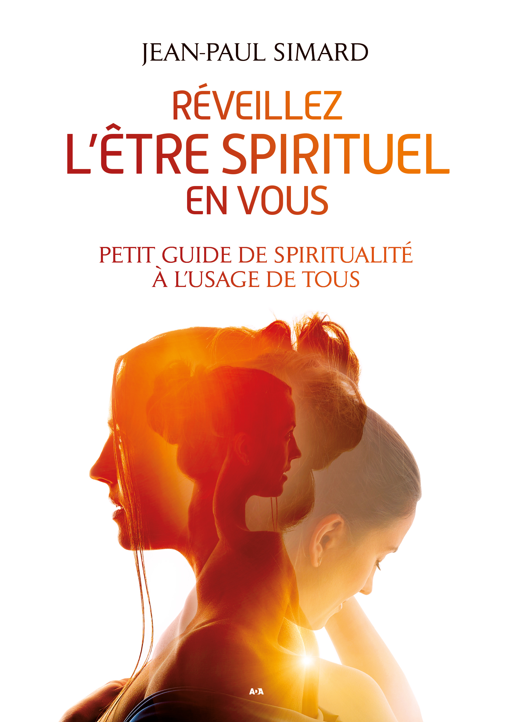 Réveillez l’être spirituel en vous