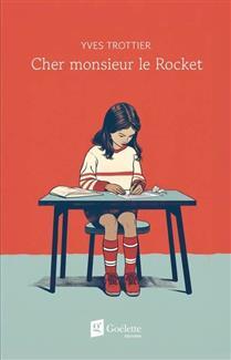 CHER MONSIEUR LE ROCKET