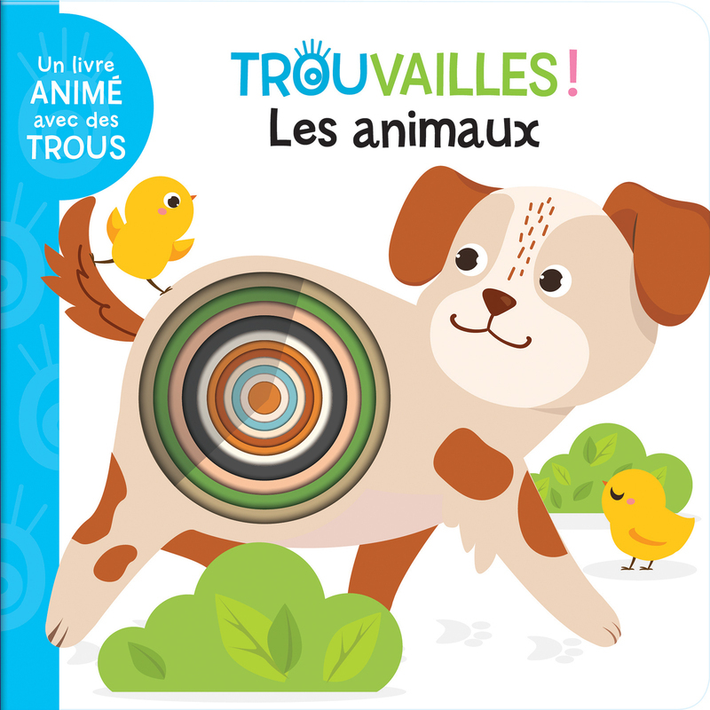 Les animaux ! - Livre à trous dès 18 mois