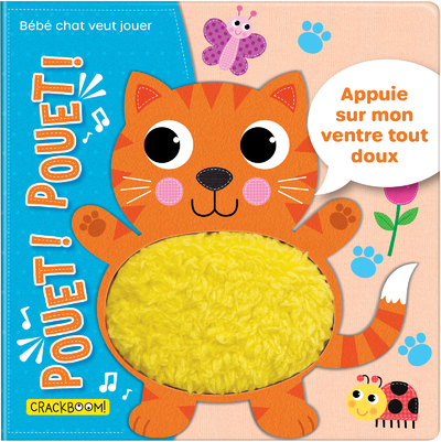 Pouet ! Pouet ! Bébé chat veut jouer - Appuie sur le ventre des animaux pour les entendre faire Pouët Pouët - Tout-carton dès 6 mois