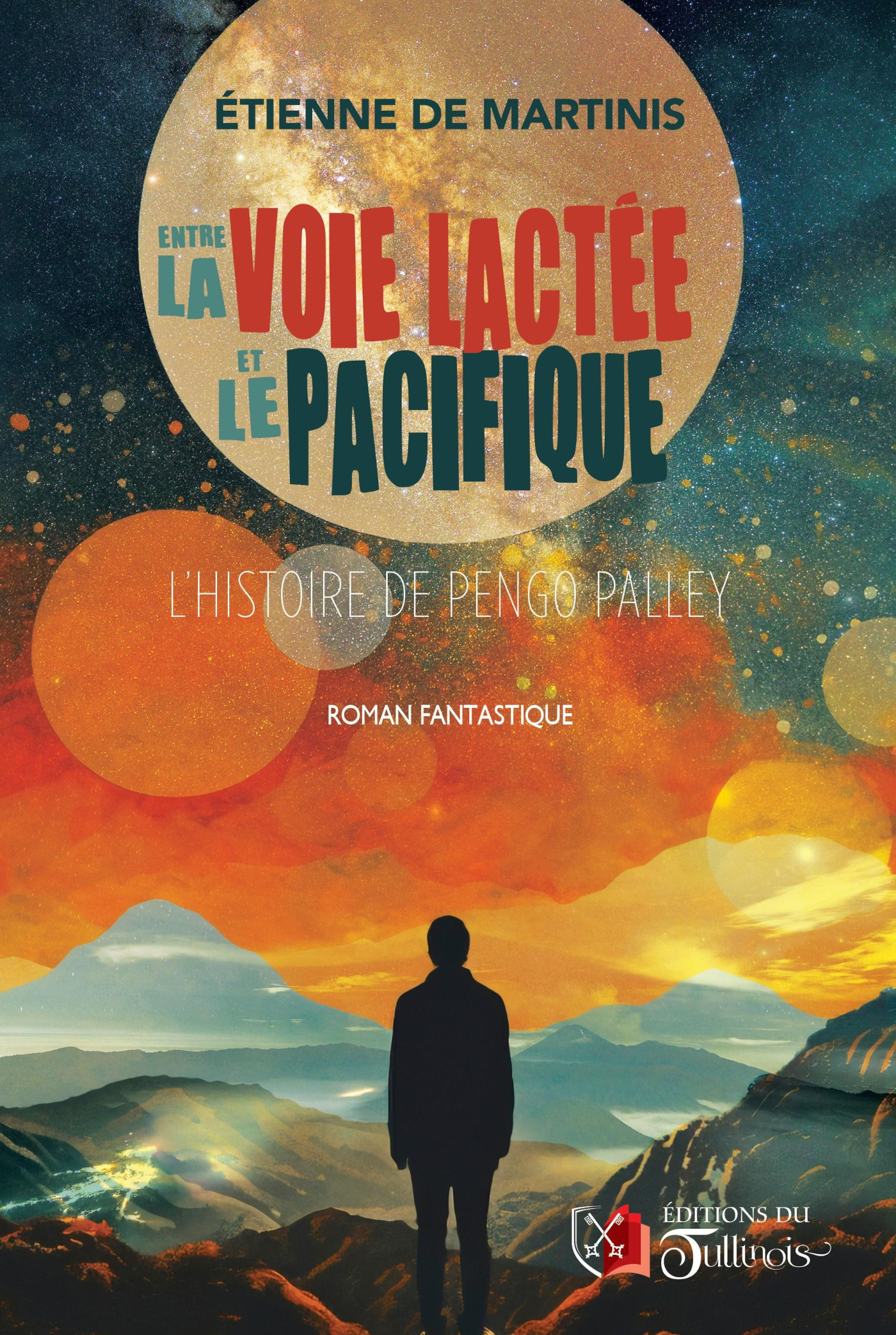 ENTRE LA VOIE LACTÉE ET LE PACIFIQUE