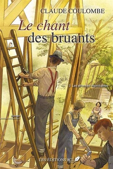 LE CHANT DES BRUANTS V 03 LES ALLIANCES IMPROBABLES