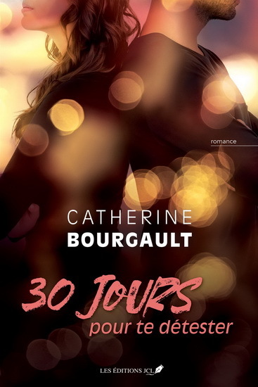 30 JOURS POUR TE DETESTER