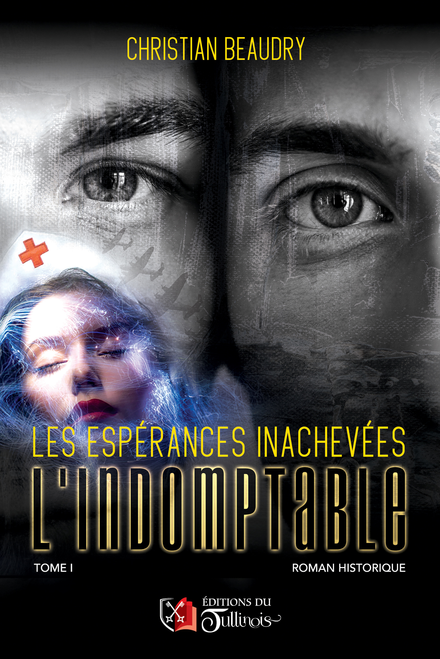 Les espérances inachevées - L'Indomptable - T1