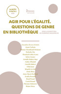 Agir pour l'égalité - questions de genre en bibliothèque