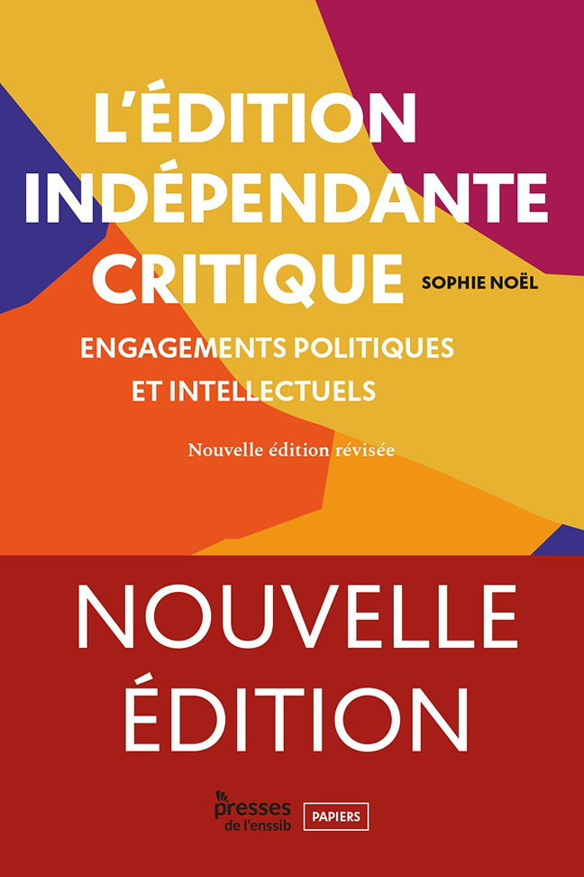 L'édition indépendante critique - engagements politiques et intellectuels