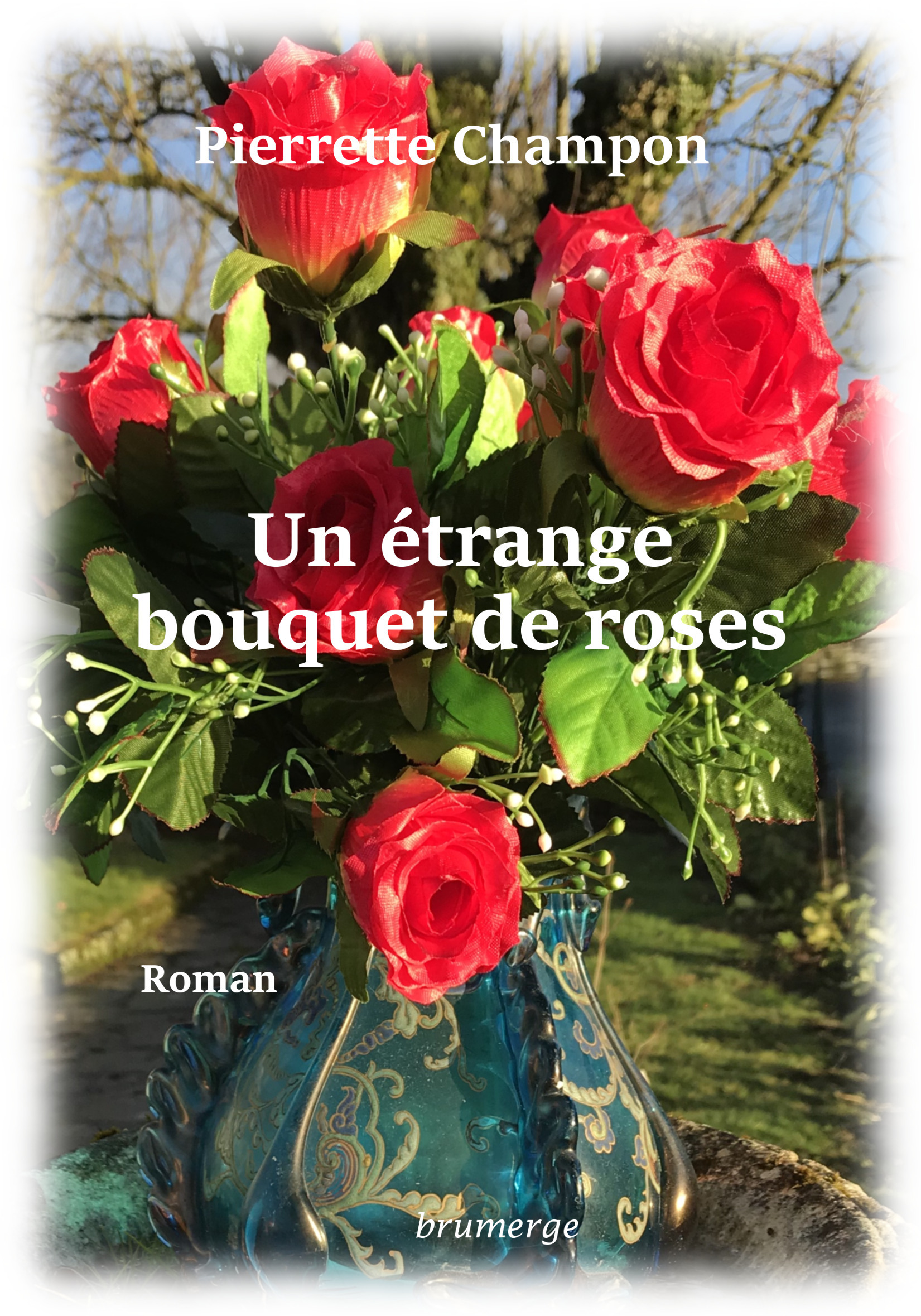 Un étrange bouquet de roses