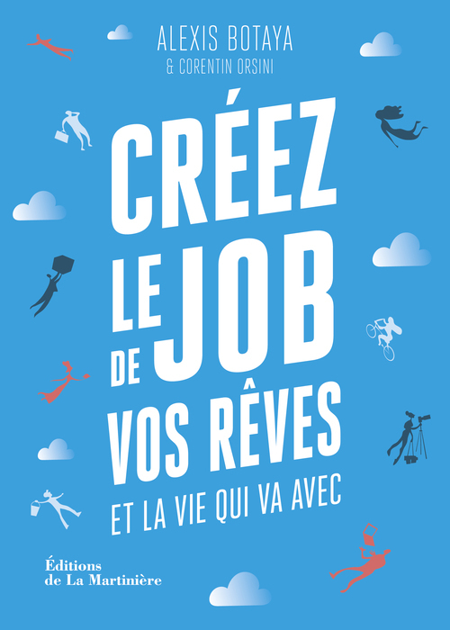 Créez le job de vos rêves