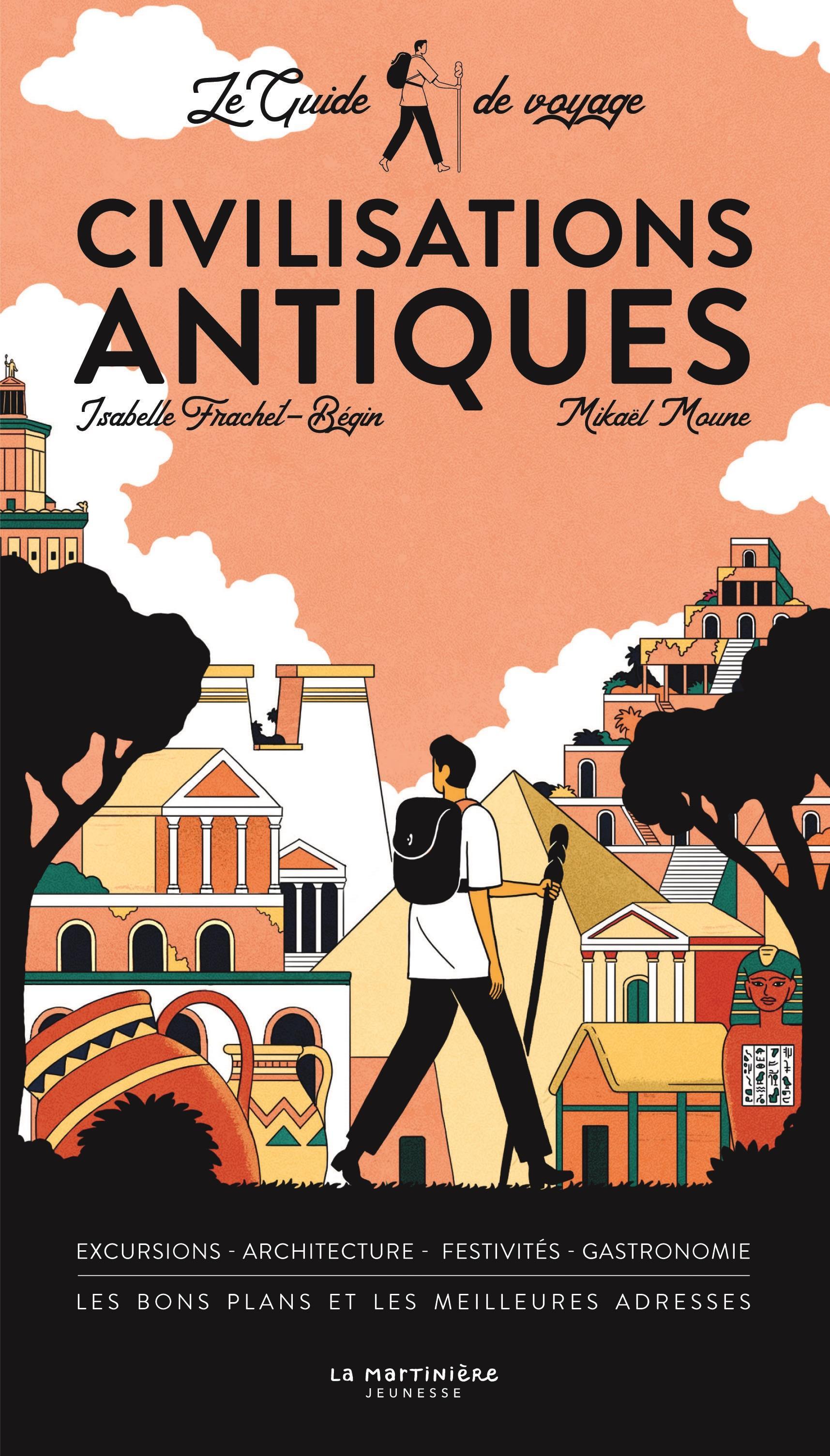 Le Guide de voyage des civilisations antiques