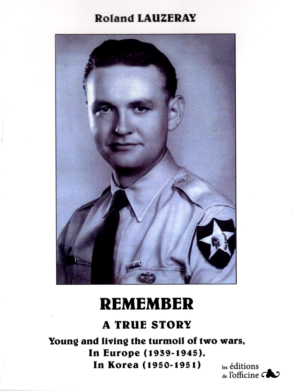 REMEMBER - A true story - In Europe 1939/1945 - In Korea 1950/1951