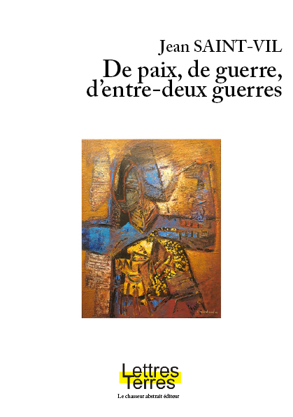 De paix, de guerre, d'entre-deux guerres