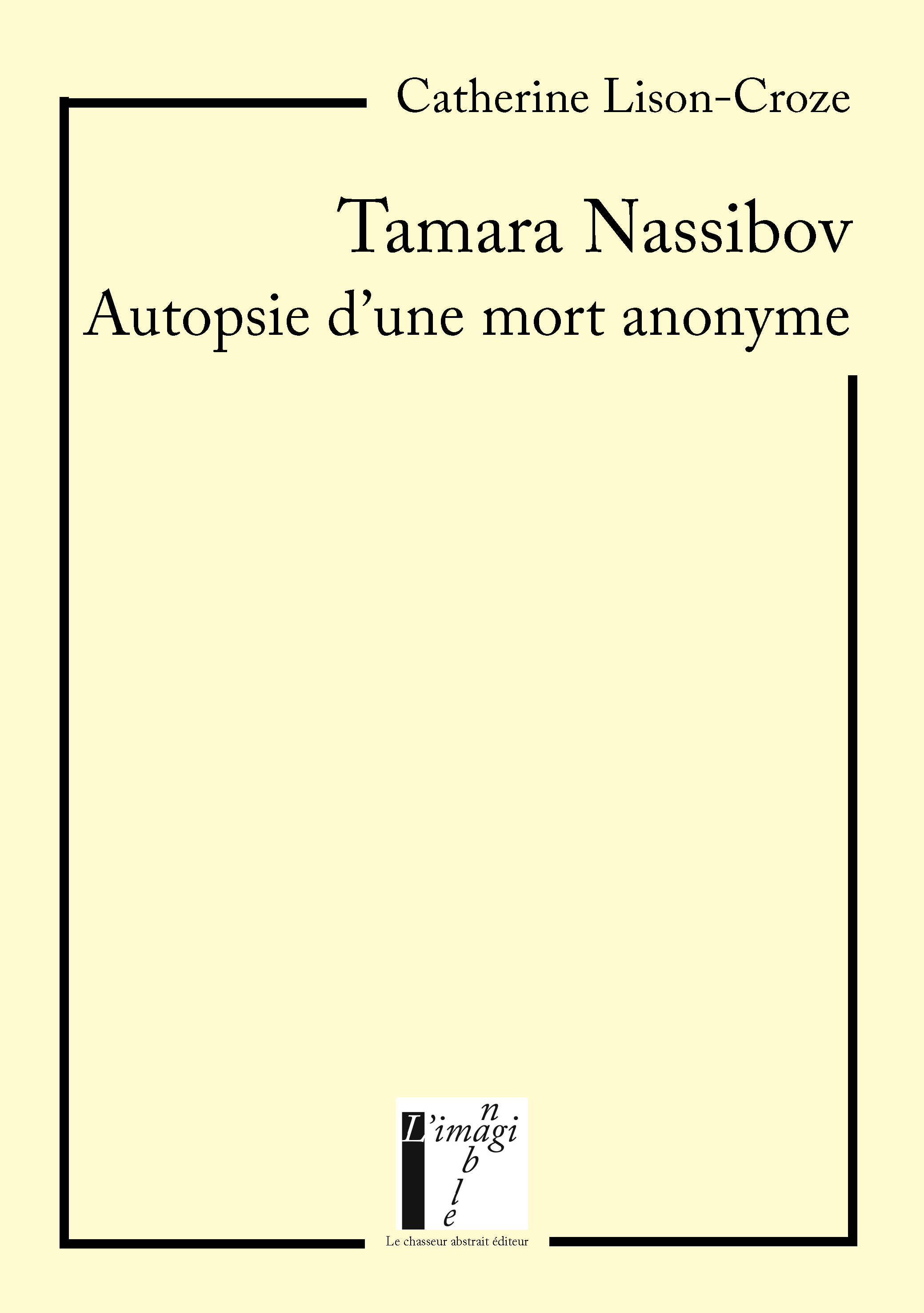 Tamara Nassibov - Autopsie d'une mort anonyme