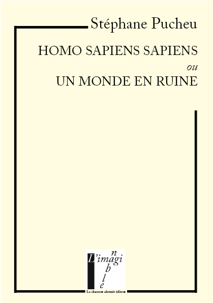 Homo sapiens sapiens ou Un monde en ruine
