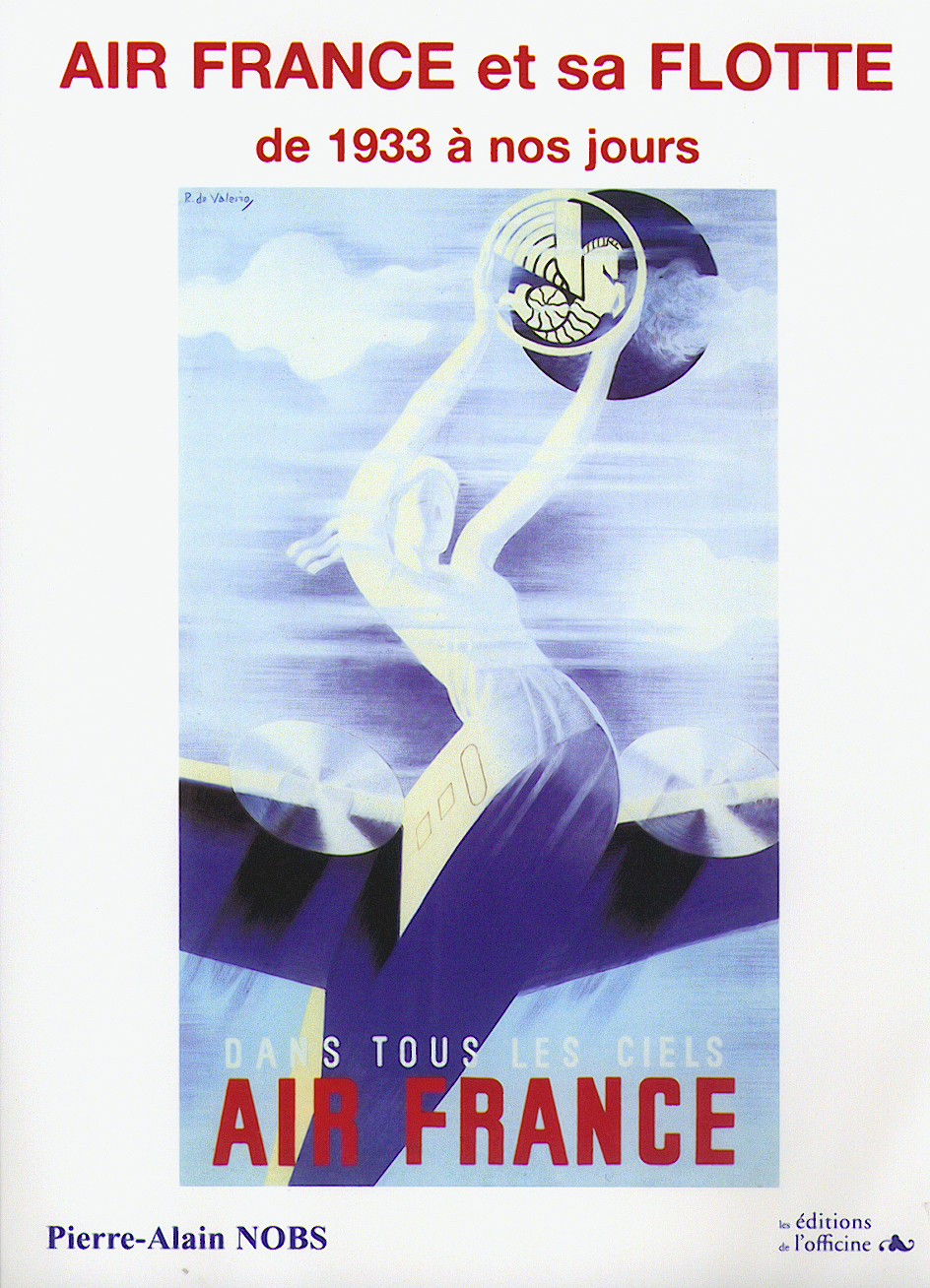 AIR FRANCE et SA FLOTTE - De   1933 à nos jours