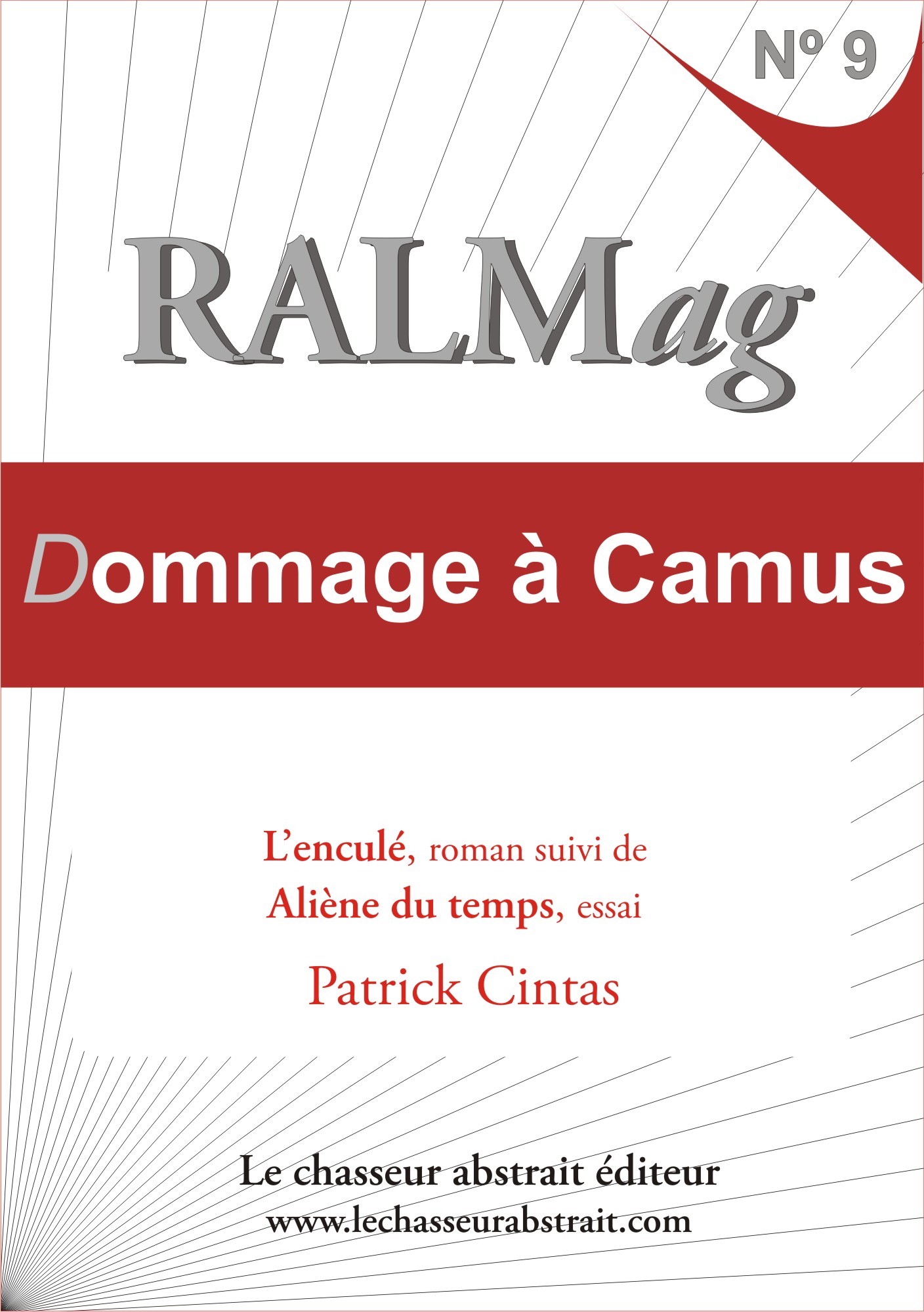RALMag 9 - Dommage à Camus - L'enculé, roman suivi de Aliène du temps, essai
