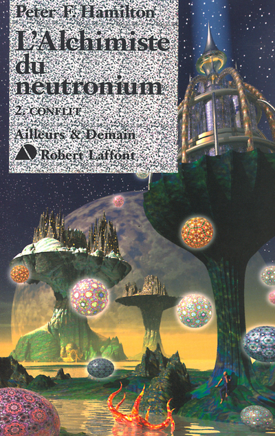 L'alchimiste du neutronium - tome 2 - Conflit