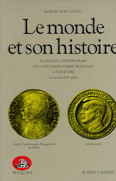 Le monde et son histoire - tome 4 - ANNULE LE MONDE CONTEMPORAIN DE LA SECONDE GUERRE MONDIALE A NOS