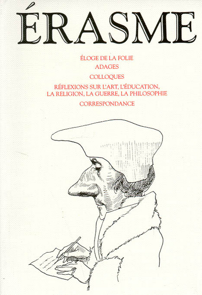 Erasme - Eloge de la folie