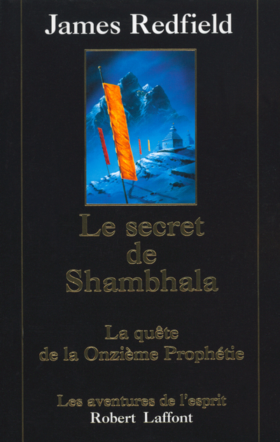 Le secret de Shambhala la quête de la onzième prophétie