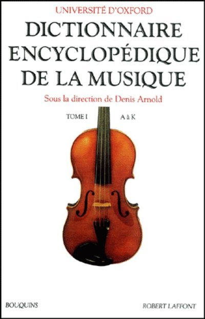 Dictionnaire encyclopédique de la musique - tome 1