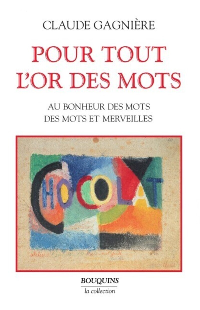 Pour tout l'or des mots au bonheur des mots, des mots et des merveilles