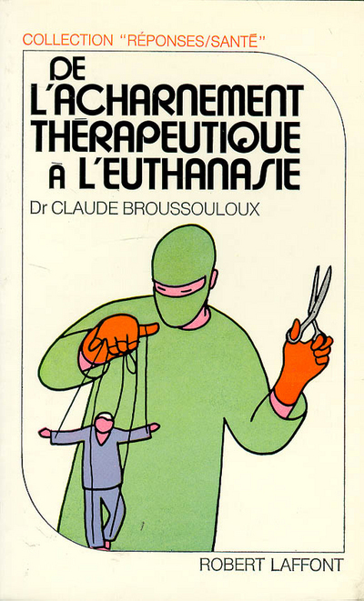De l'acharnement thérapeutique à l'euthanasie