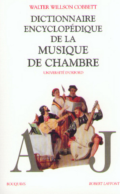 Dictionnaire encyclopédique de la musique de chambre - tome 1