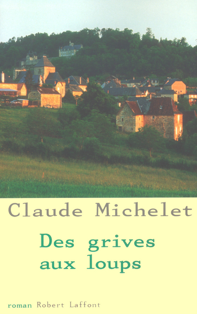 Des grives aux loups - tome 1 - NE