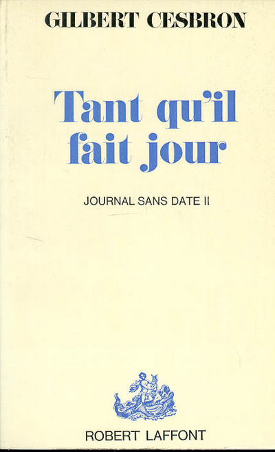Tant qu'il fait jour - Journal sansdate II