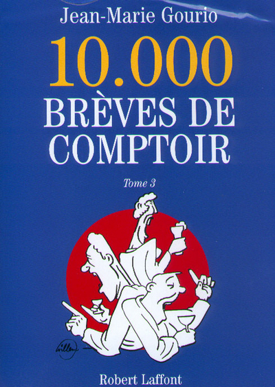 10000 brèves de comptoir - tome 3