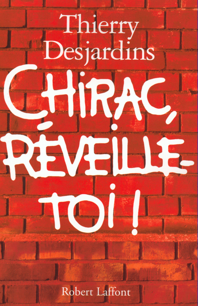 Chirac, réveille-toi