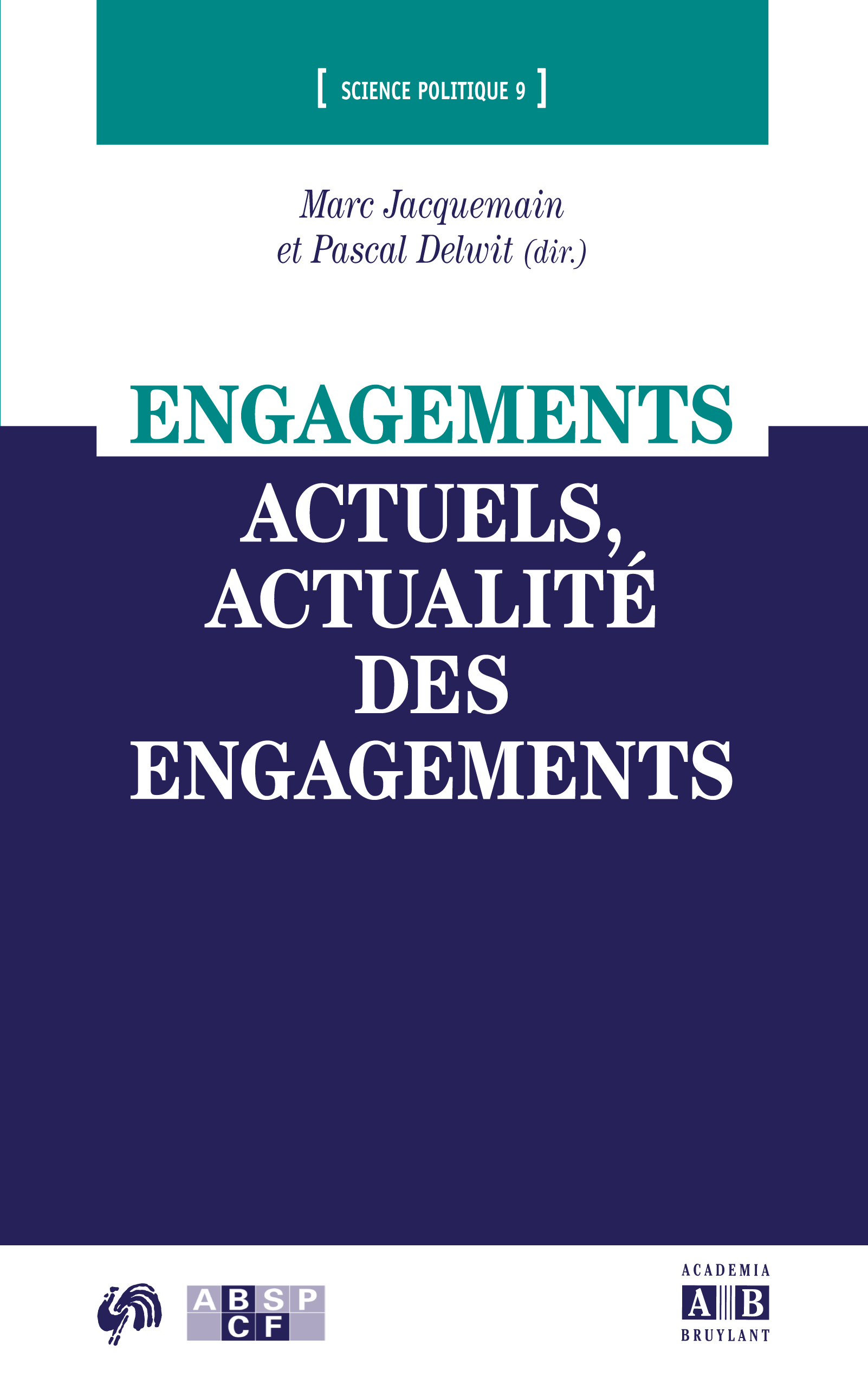 Engagements actuels, actualité des engagements