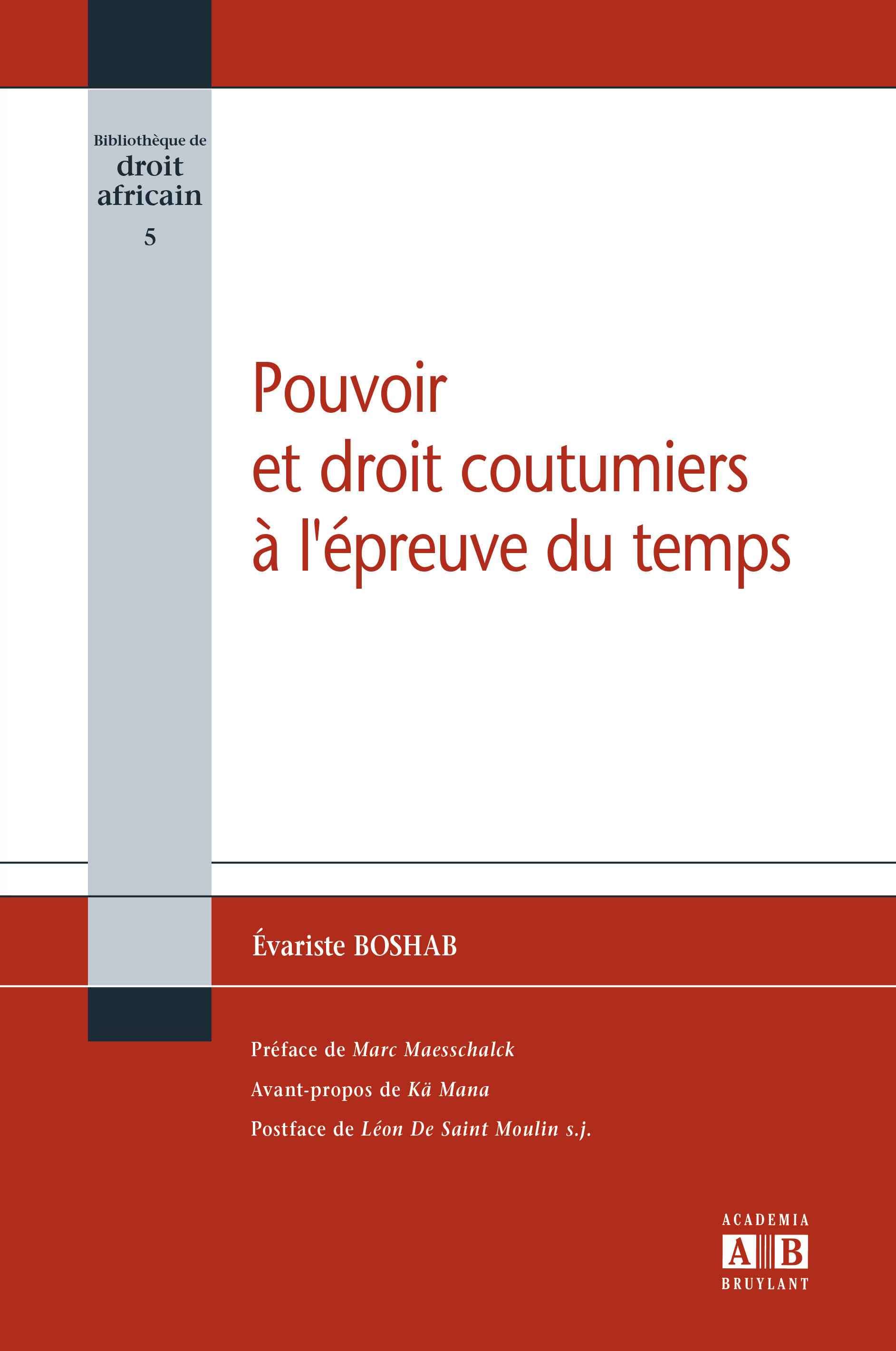 Pouvoir et droit coutumier à l'épreuve du temps