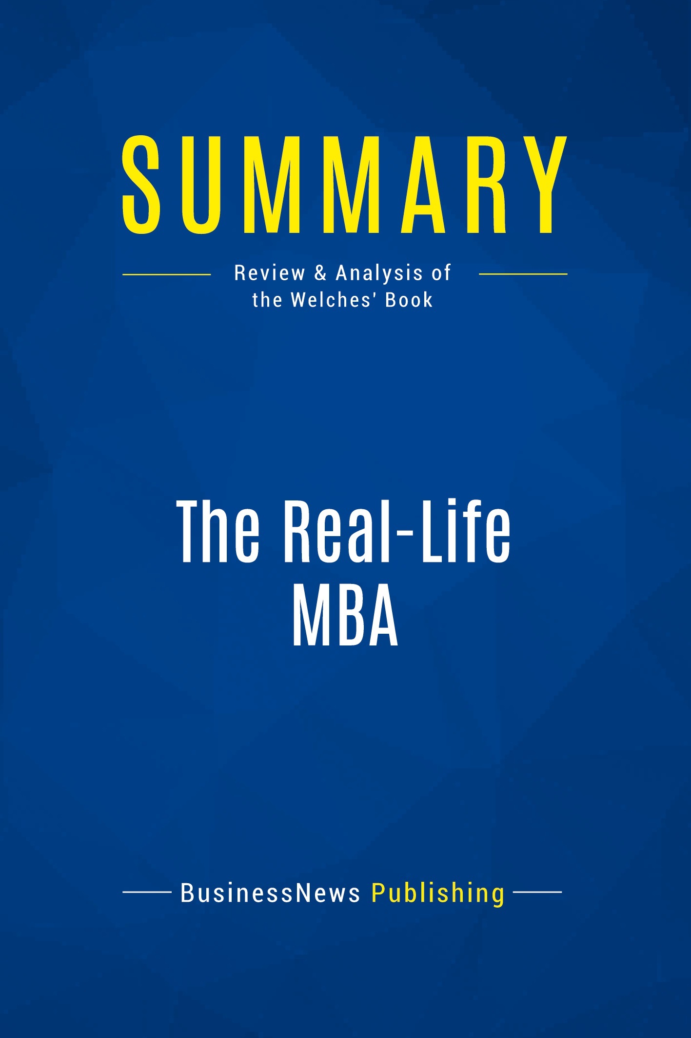 Summary: The Real-Life MBA