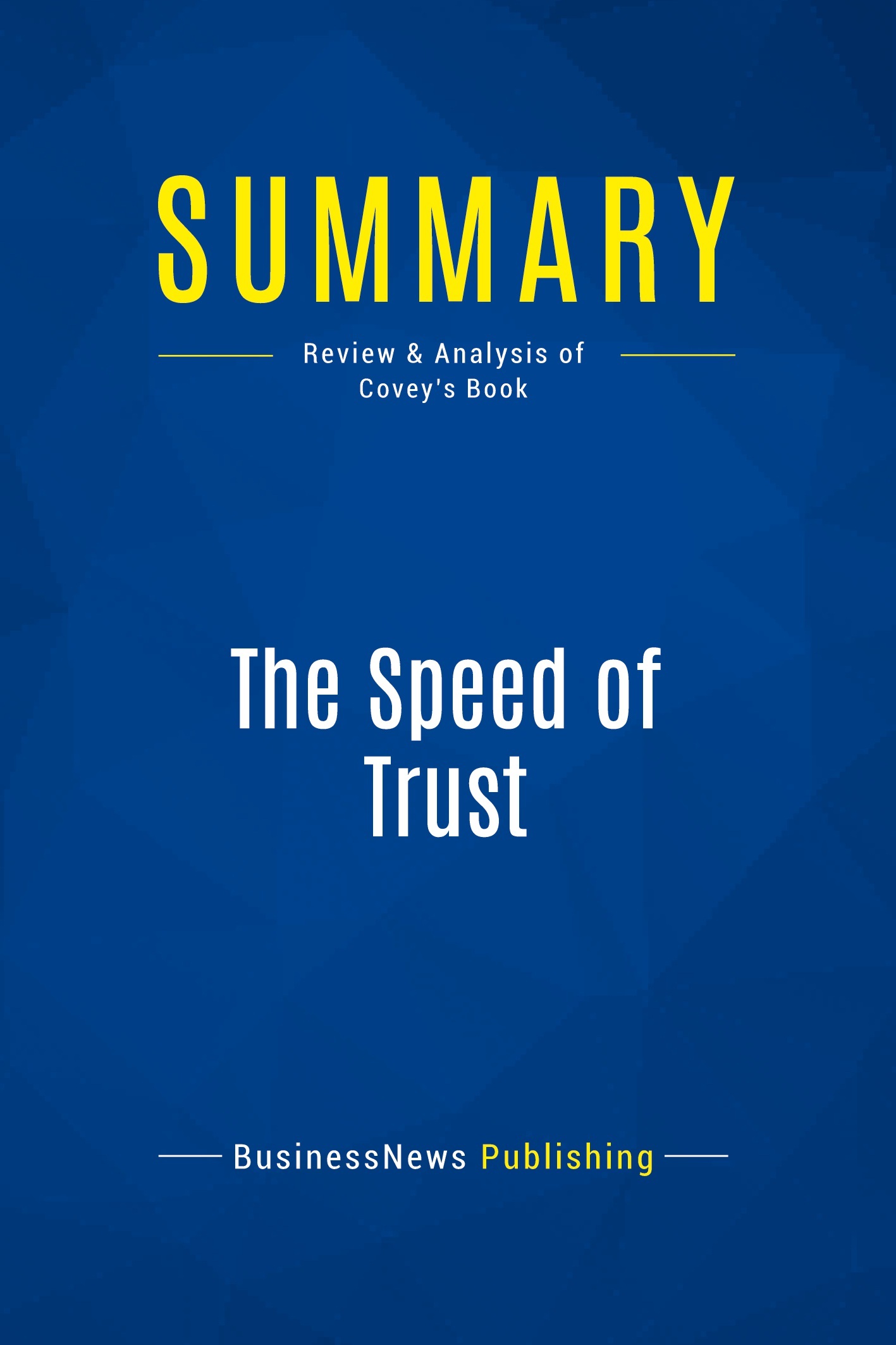 Summary: The Speed of Trust