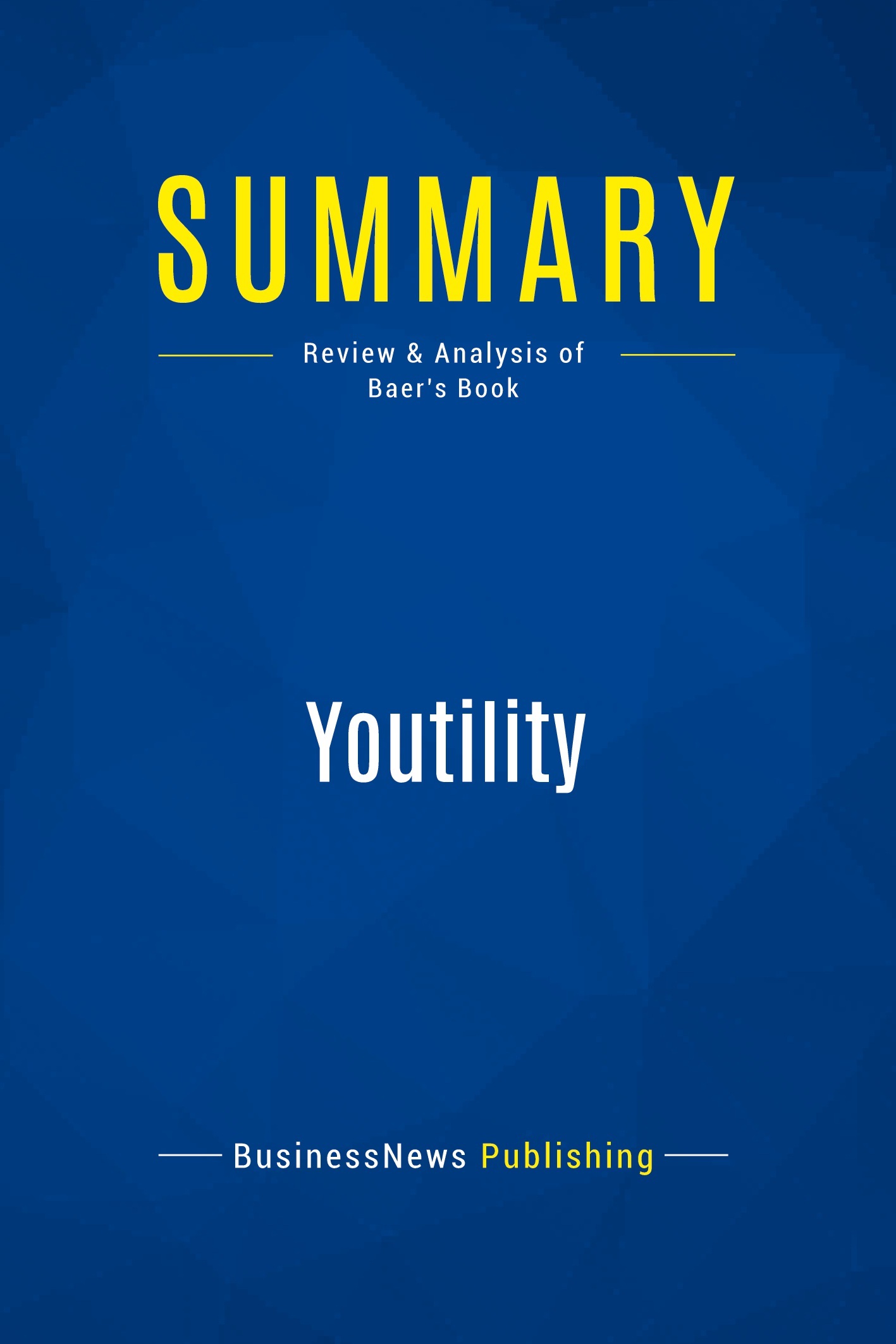 Summary: Youtility