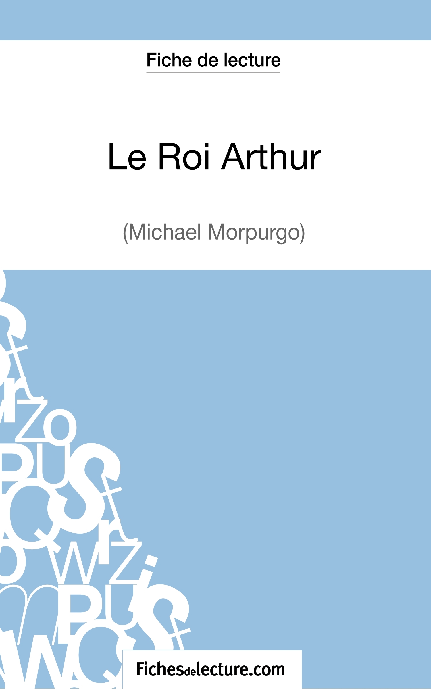 Le Roi Arthur de Michael Morpurgo (Fiche de lecture)