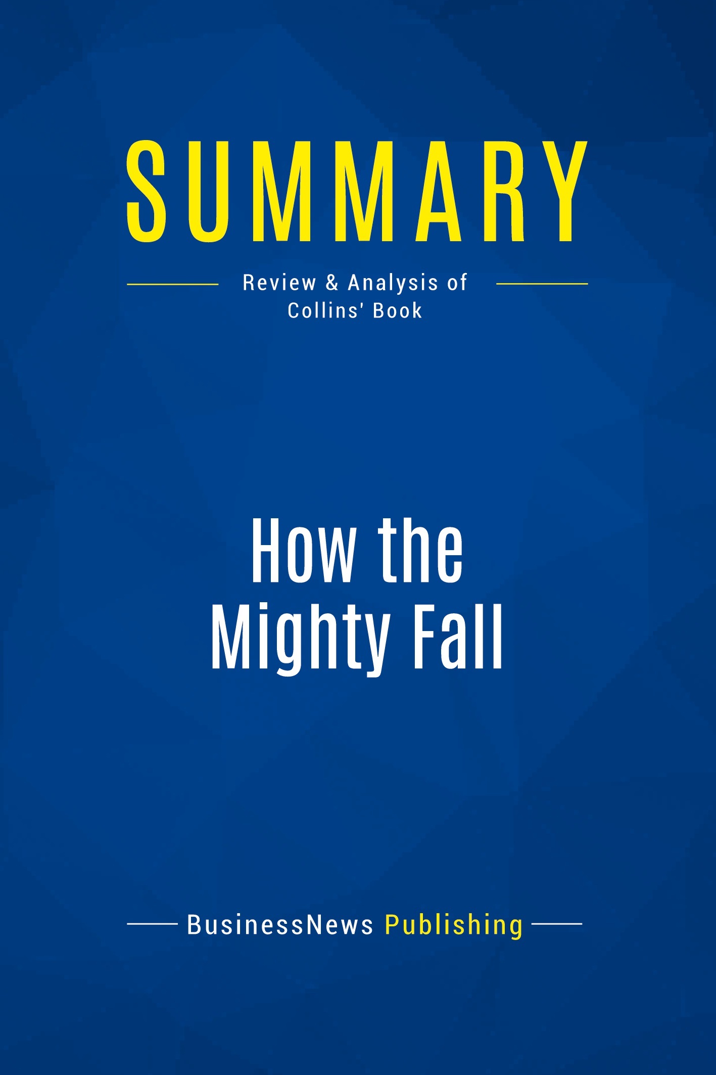 Summary: How the Mighty Fall