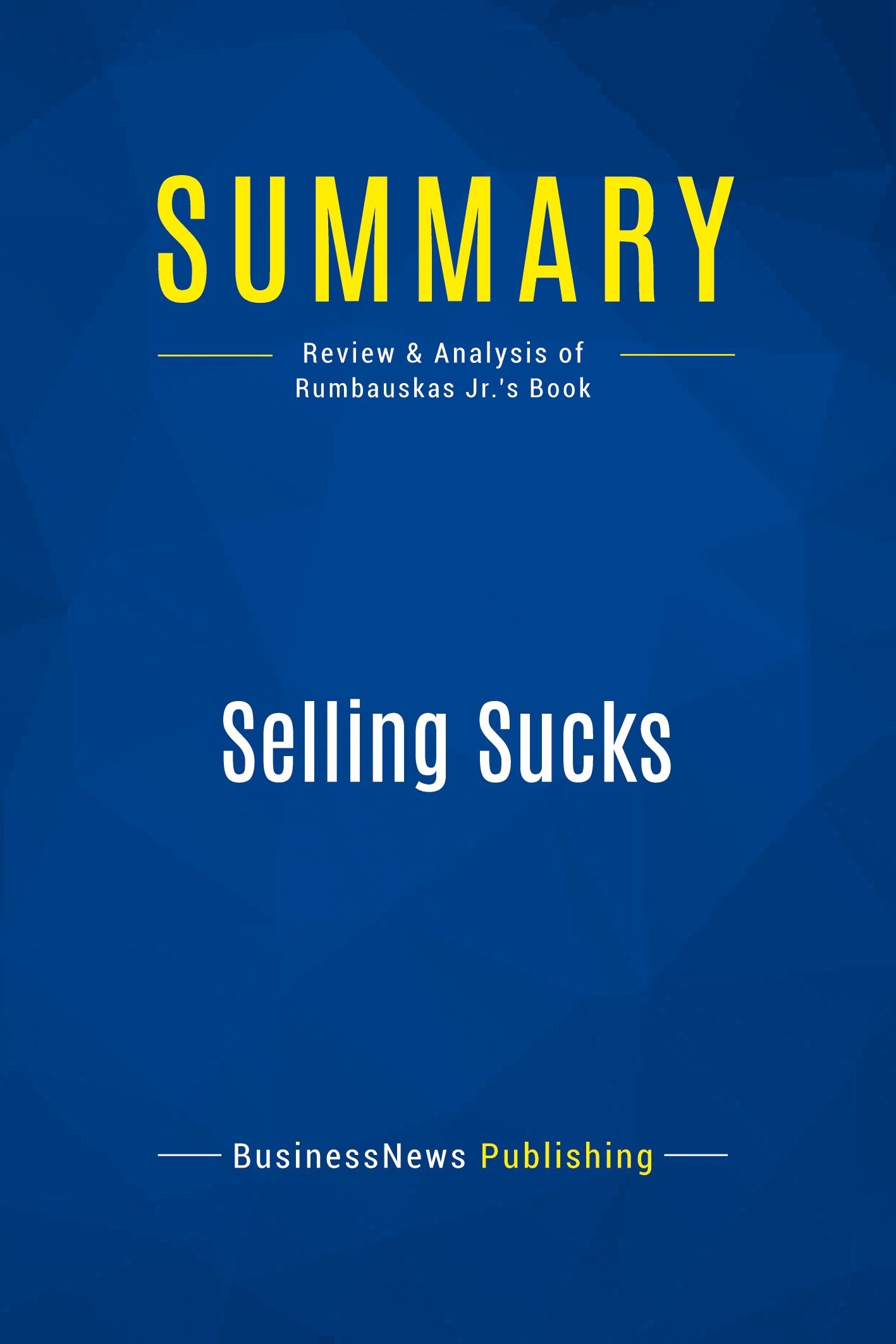 Summary: Selling Sucks