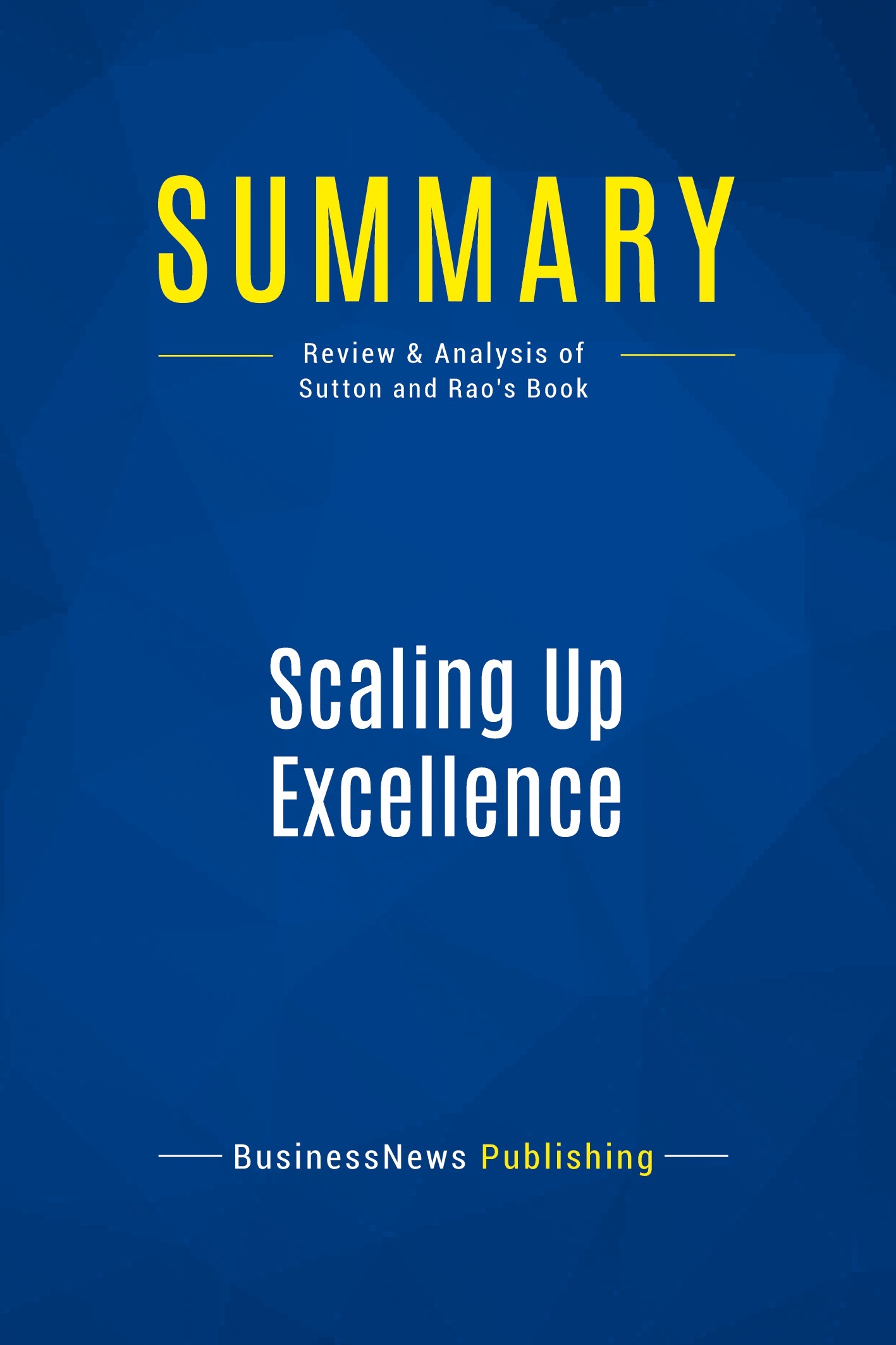Summary: Scaling Up Excellence