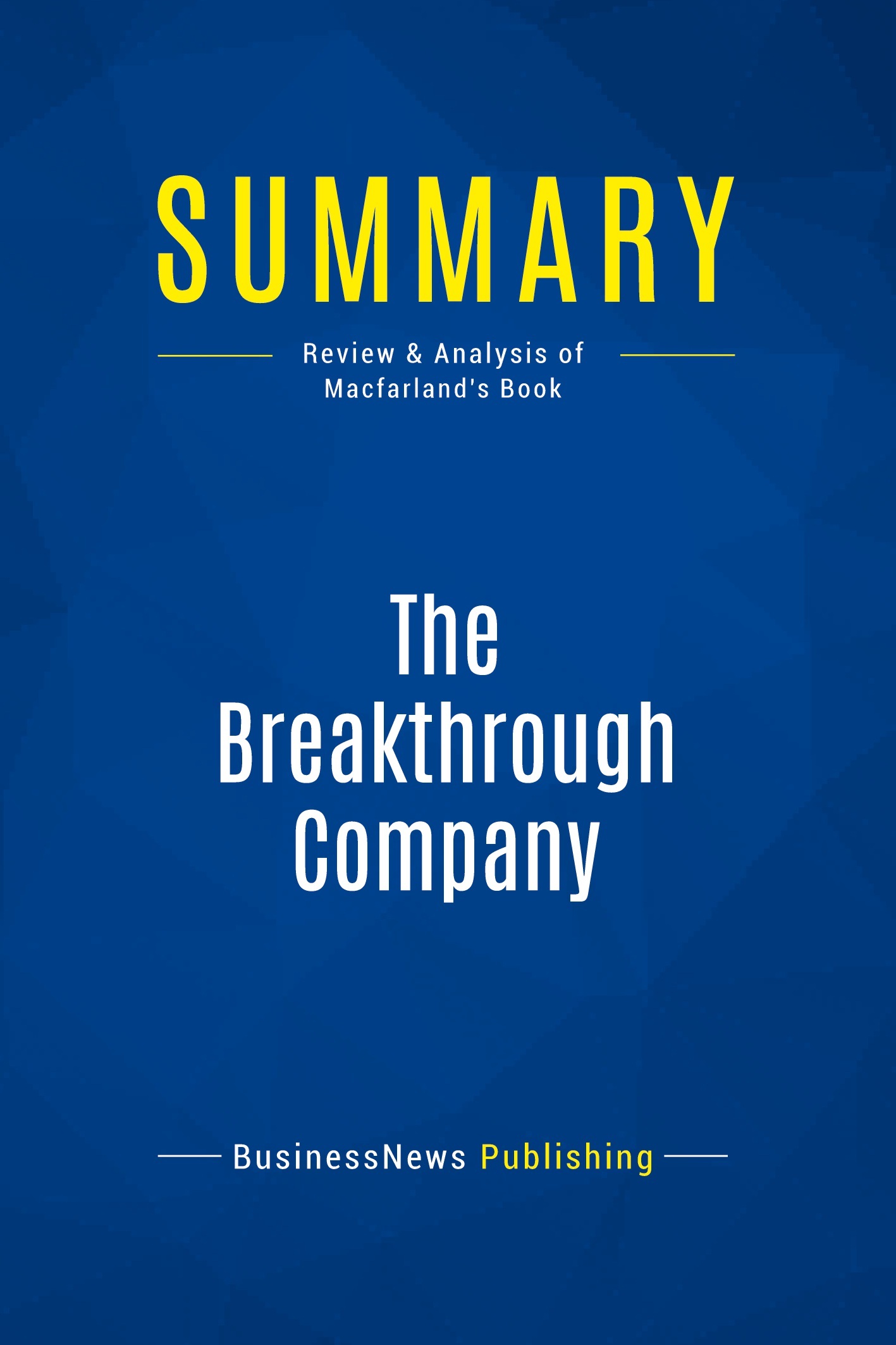 Summary: The Breakthrough Company