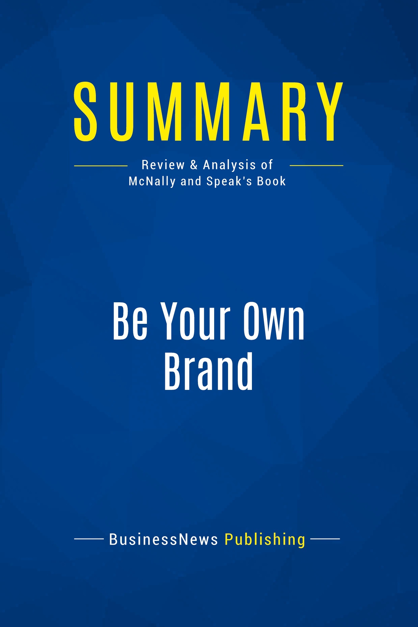 Summary: Be Your Own Brand