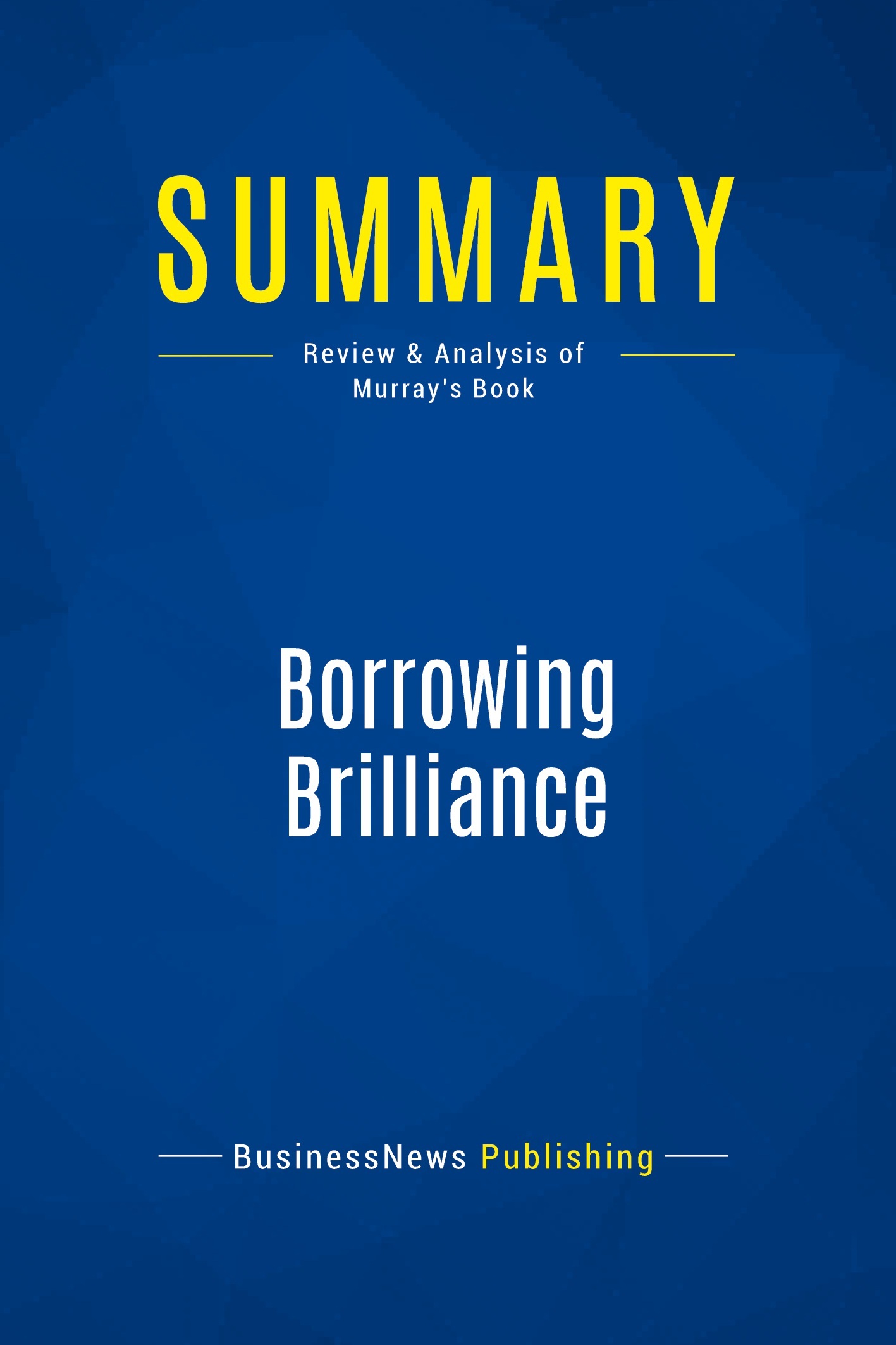 Summary: Borrowing Brilliance